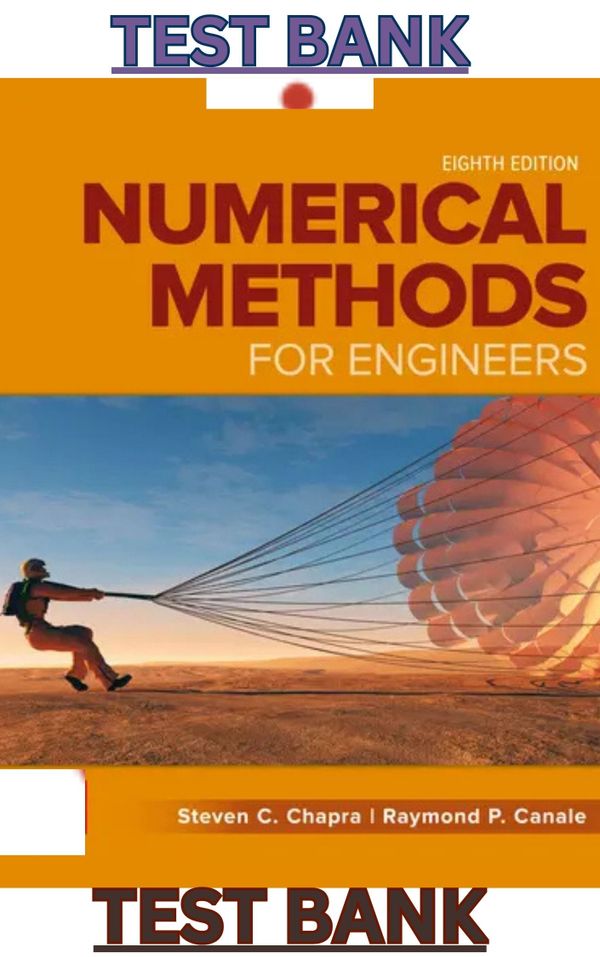 SOLUTIONS MANUAL for Numerical Methods for Engineers 8E by Steven Chapra & Raymond Canale - Full