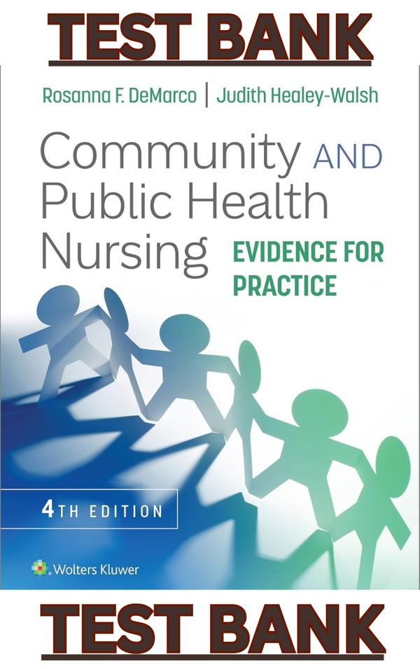 TEST BANK for Community & Public Health Nursing 4E by DeMarco & Healey-Walsh