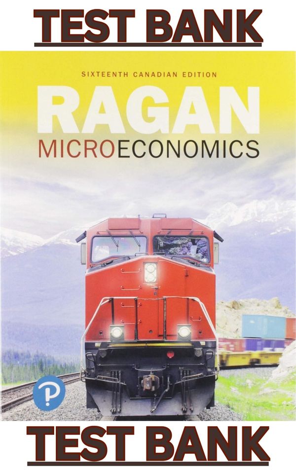 TEST BANK for Macroeconomics 16th Edition by Christopher Ragan - Complete
