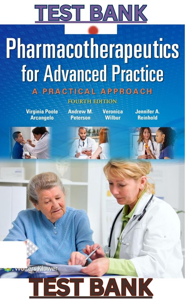 TEST BANK for Pharmacotherapeutics for Advanced Practice A Practical Approach 5E by Arcangelo; Peterson