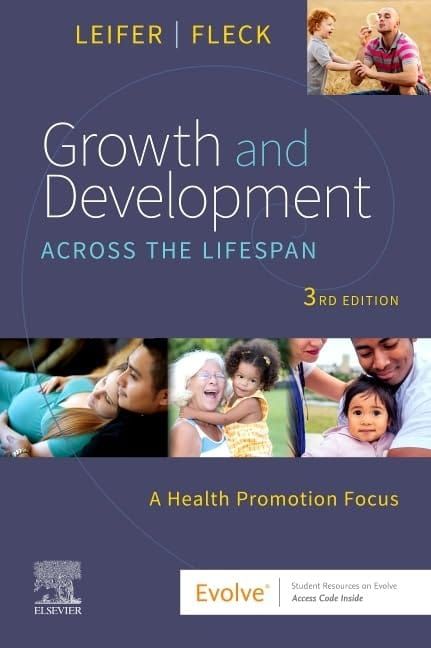 TEST BANK for Growth & Development Across the Lifespan;A Health Promotion Focus 3E by Leifer & Fleck