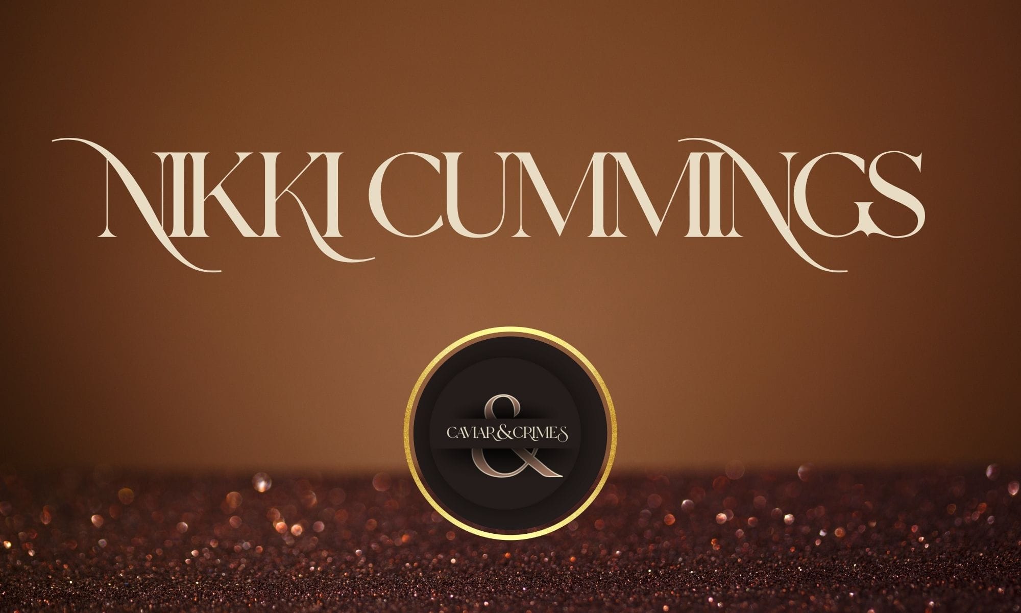 Nikki Cummings with copper bokeh and Caviar & Crimes logo promoting luxury romance blog post about Caviar & Crimes