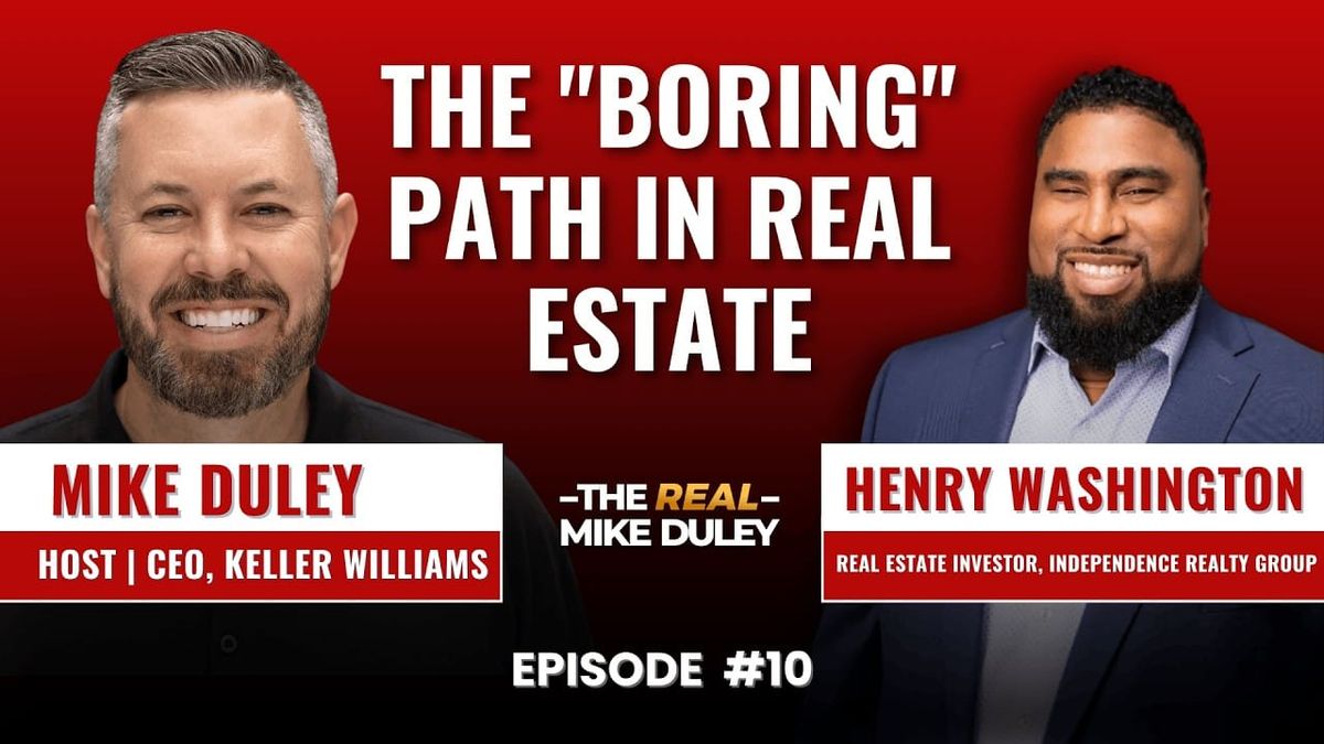 Ep. 10 - The Henry Washington Method: Why "Boring" Real Estate Wins