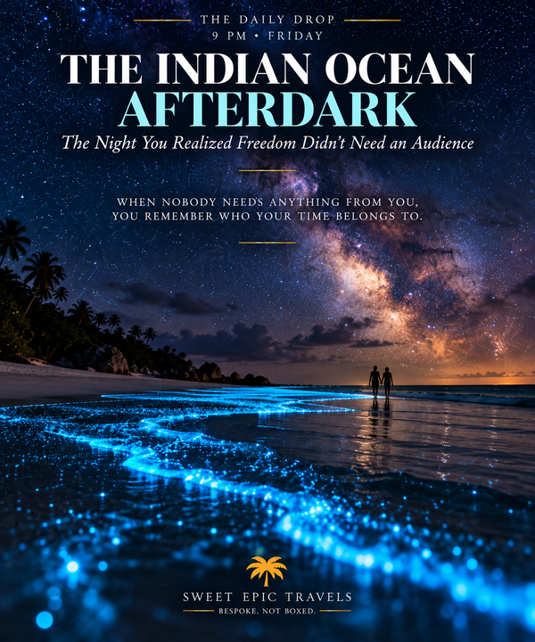 THE DAILY DROP: The Indian Ocean Afterdark (The Night You Realized Freedom Didn't Need an Audience)