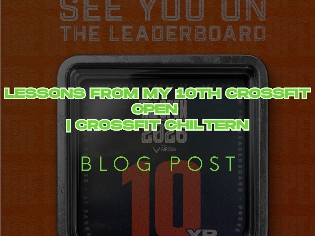 Lessons from my 10th CrossFit Open | CrossFit Chiltern