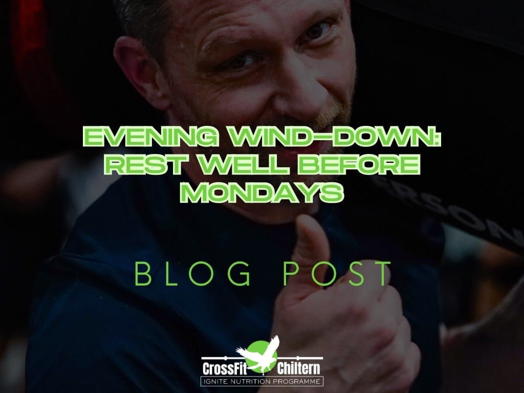 Evening Wind-down: Rest well before Mondays