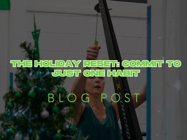 The Holiday Reset: Commit to Just One Habit