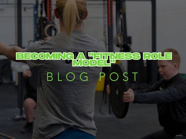 Becoming a "Fitness Role Model (Even If You Don't Feel Like One!):
