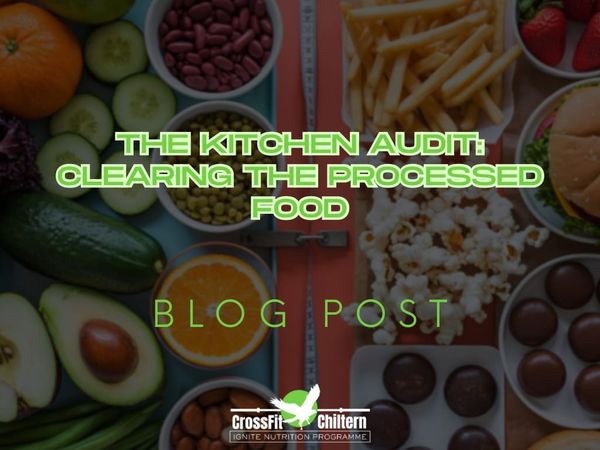 The Kitchen Audit: Clearing the Processed Food