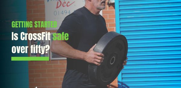 Is CrossFit Safe Over Fifty? An Answer From an Amersham Coach