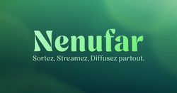 Logo Nenufar sur fond vert, avec la mention "Sortez, Streamez, Diffusez partout."