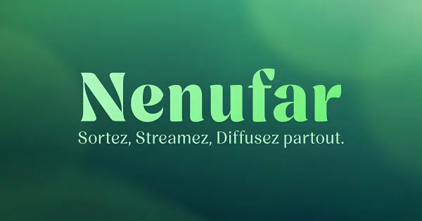 Logo Nenufar sur fond vert, avec la mention "Sortez, Streamez, Diffusez partout."