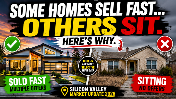 Why Some Silicon Valley Homes Sell Fast While Others Sit in Today’s Market
