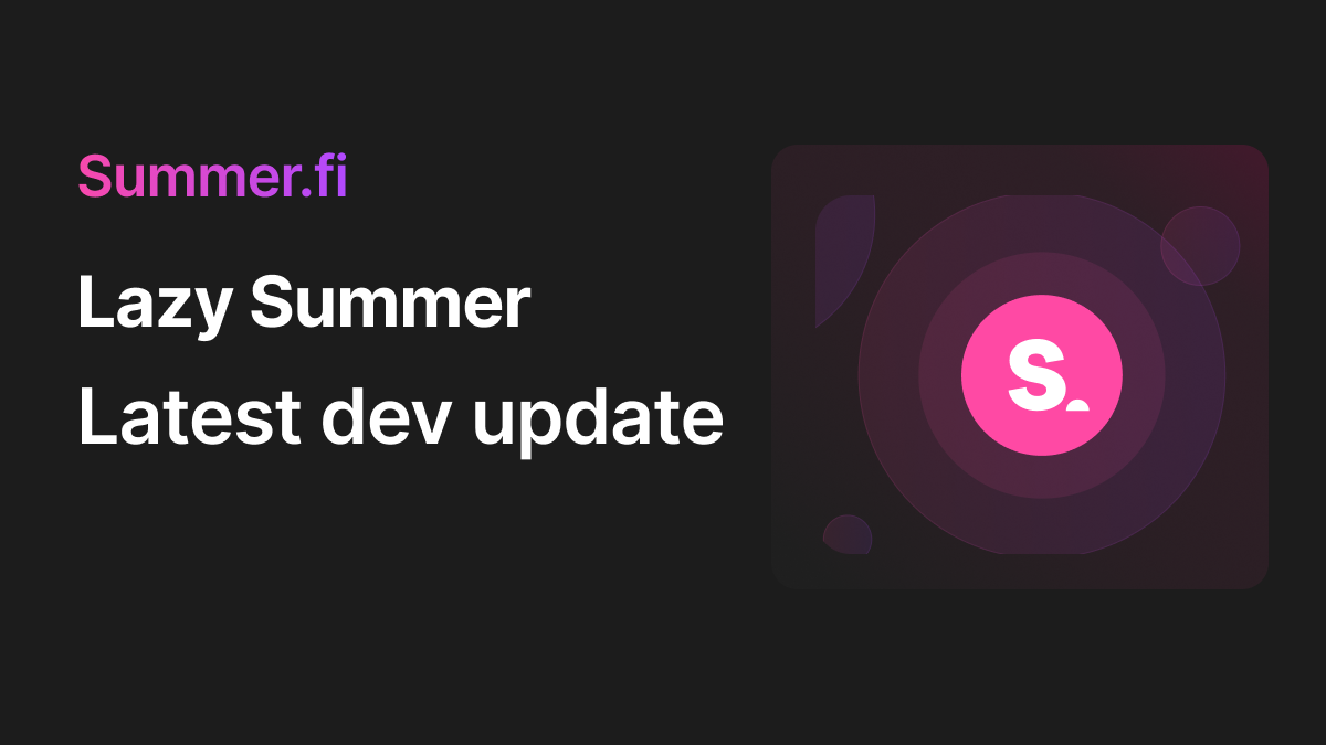 Lazy Summer Protocol - Dev Update