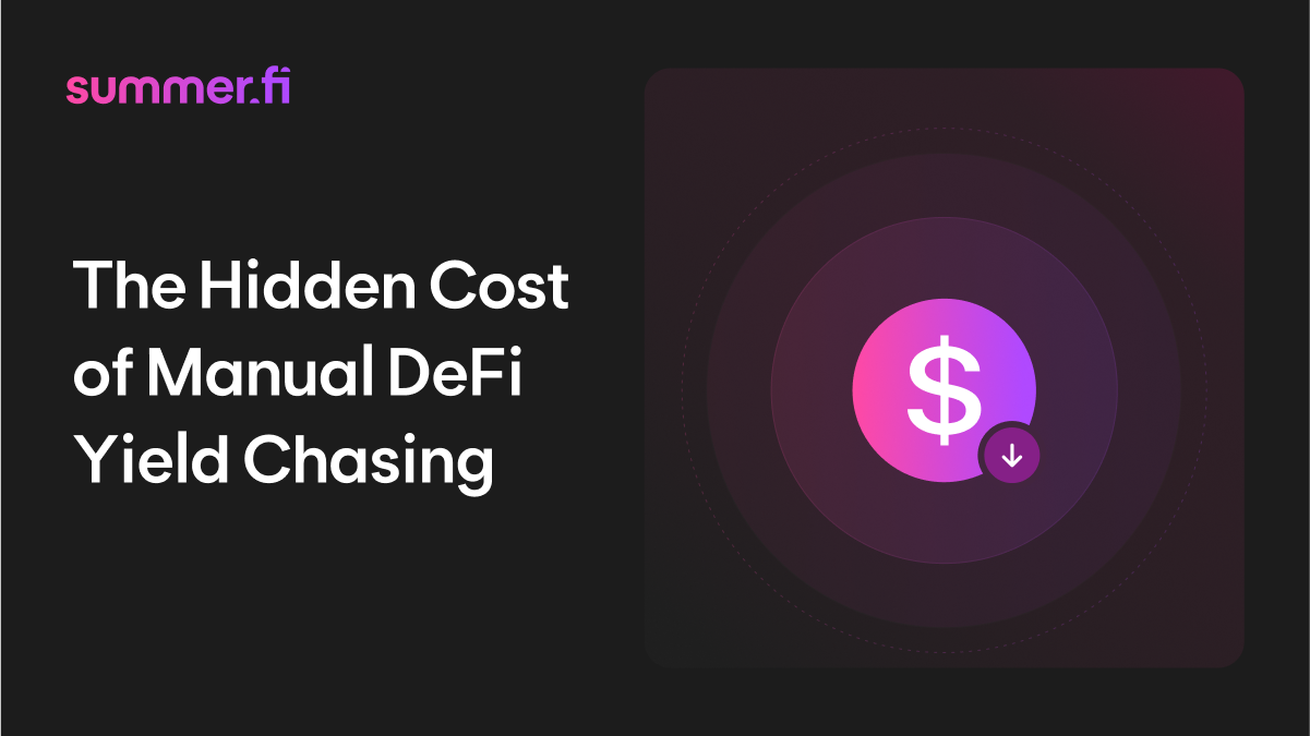 The Hidden Cost of Manual DeFi Yield Chasing