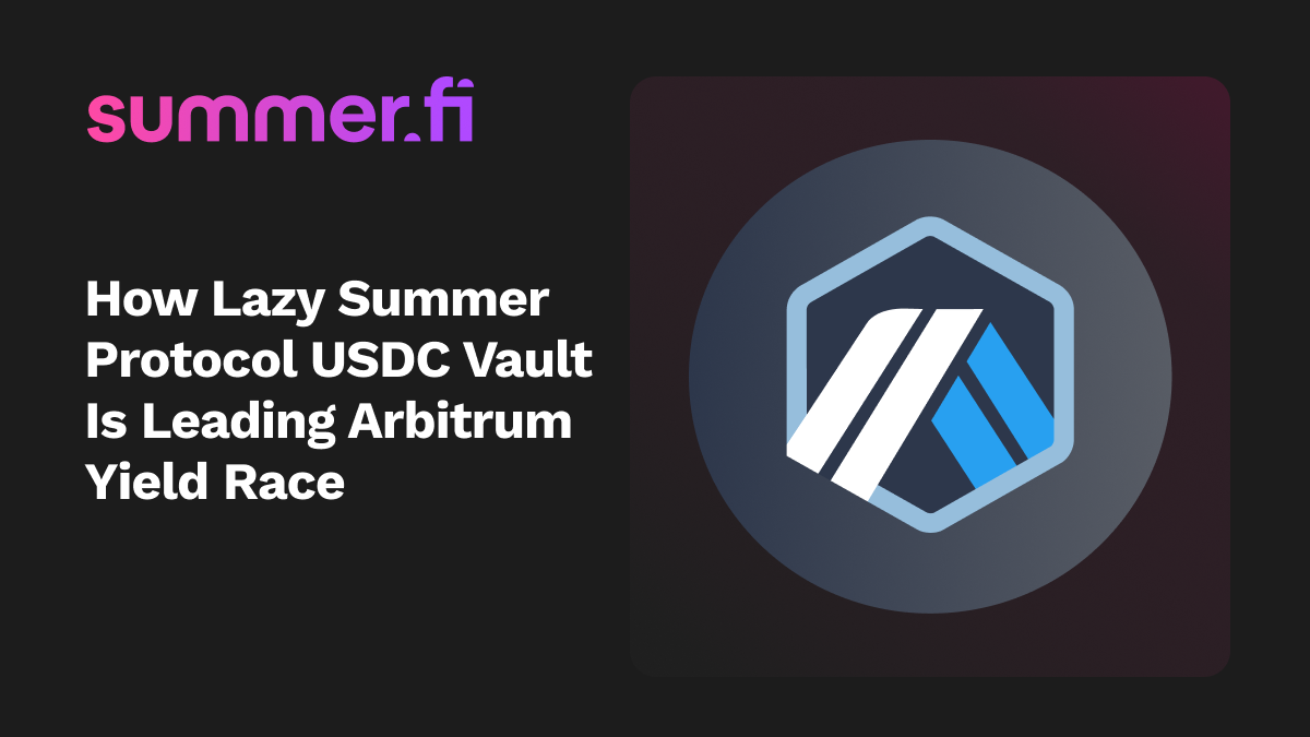 Market Watch: How Lazy Summer’s USDC Vault Is Leading Arbitrum’s Yield Race