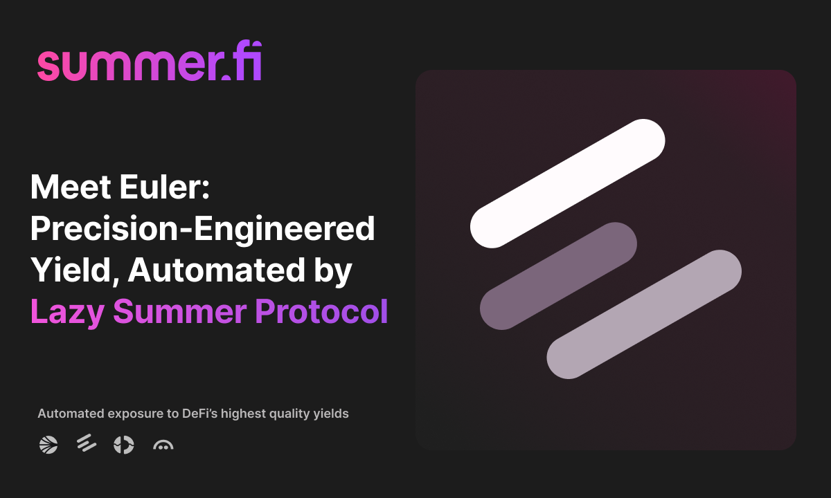 Meet Euler: Precision-Engineered Yield, Automated by Lazy Summer Protocol
