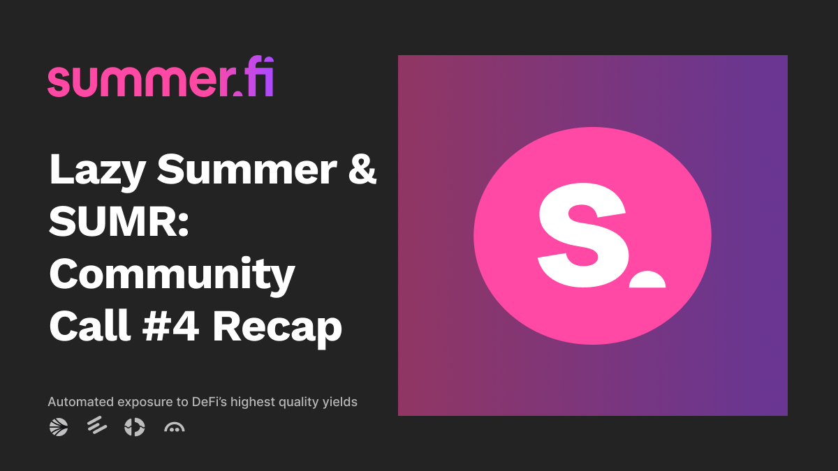 Lazy Summer & SUMR: Community Call #4 Recap