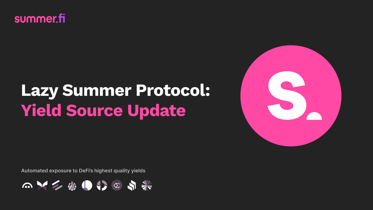 Lazy Summer Protocol: Yield Source Update