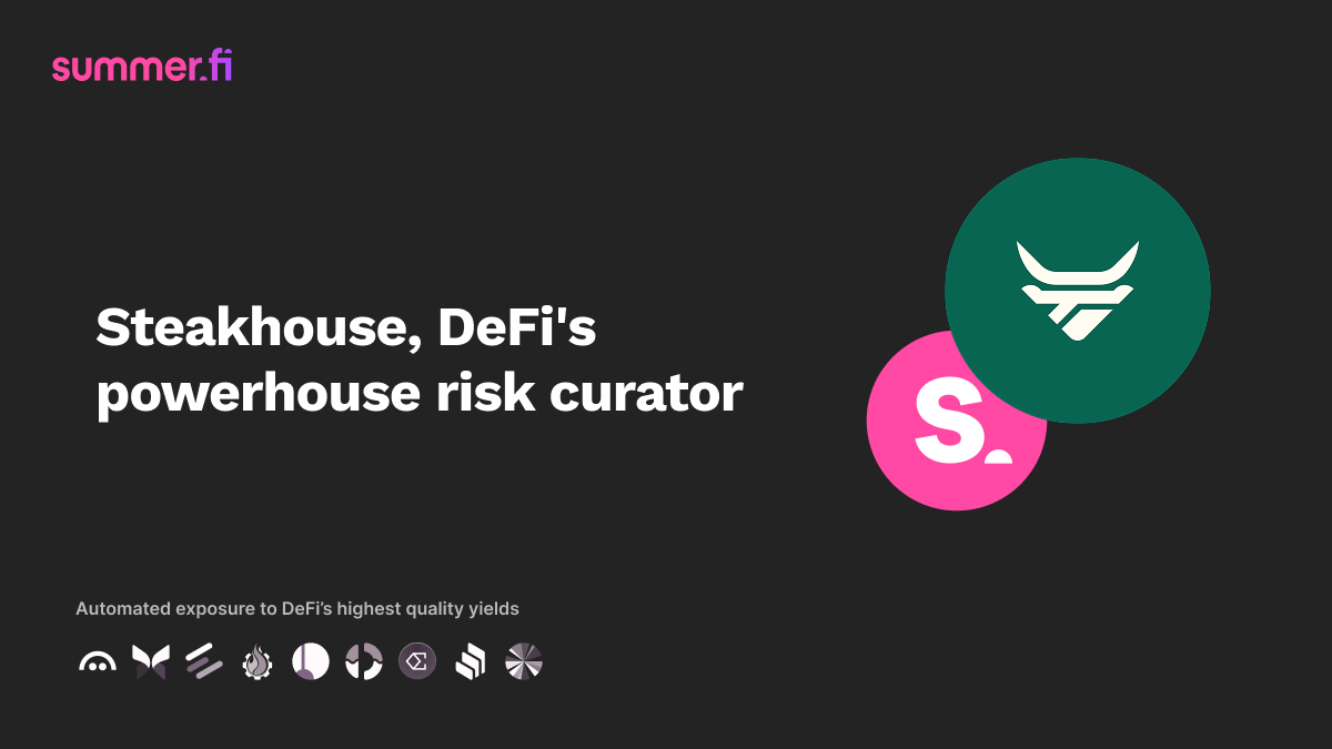 Meet the yield sources: Steakhouse, DeFi's powerhouse risk curator