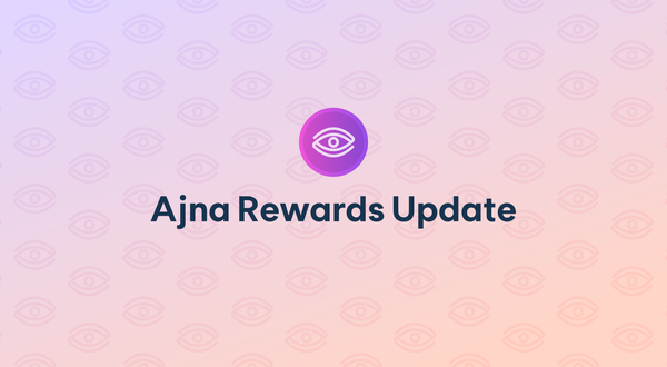 Ajna Rewards Update #3