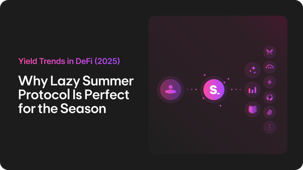 Yield Trends in DeFi (2025): Why Summer.fi’s Lazy Summer Protocol Is Perfect for the Season