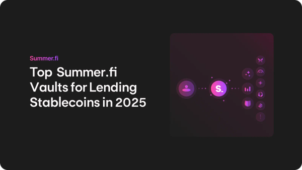 Top  Summer.fi Vaults for Lending Stablecoins in 2025