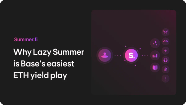 Why Lazy Summer is Base’s easiest ETH yield play
