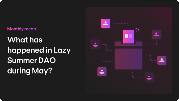 Lazy Summer Governance Recap [May 2025]