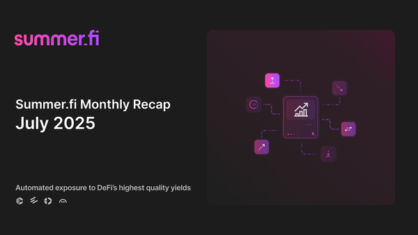 Summer.fi Monthly Pulse | July 2025