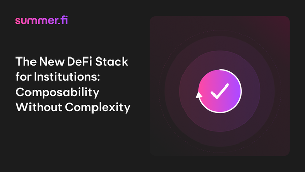 The New DeFi Stack for Institutions: Composability Without Complexity
