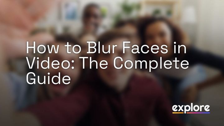 How to Blur Faces in Video: The Complete Guide for 2026