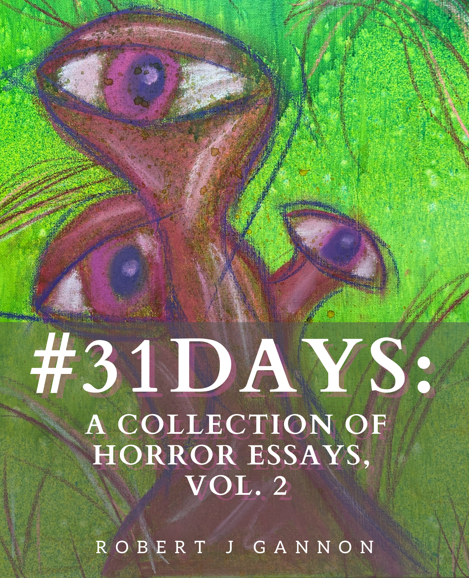 #31Days: A Collection of Horror Essays, Vol. 2 cover featuring a multi-eyed pink alien on a green background, white text