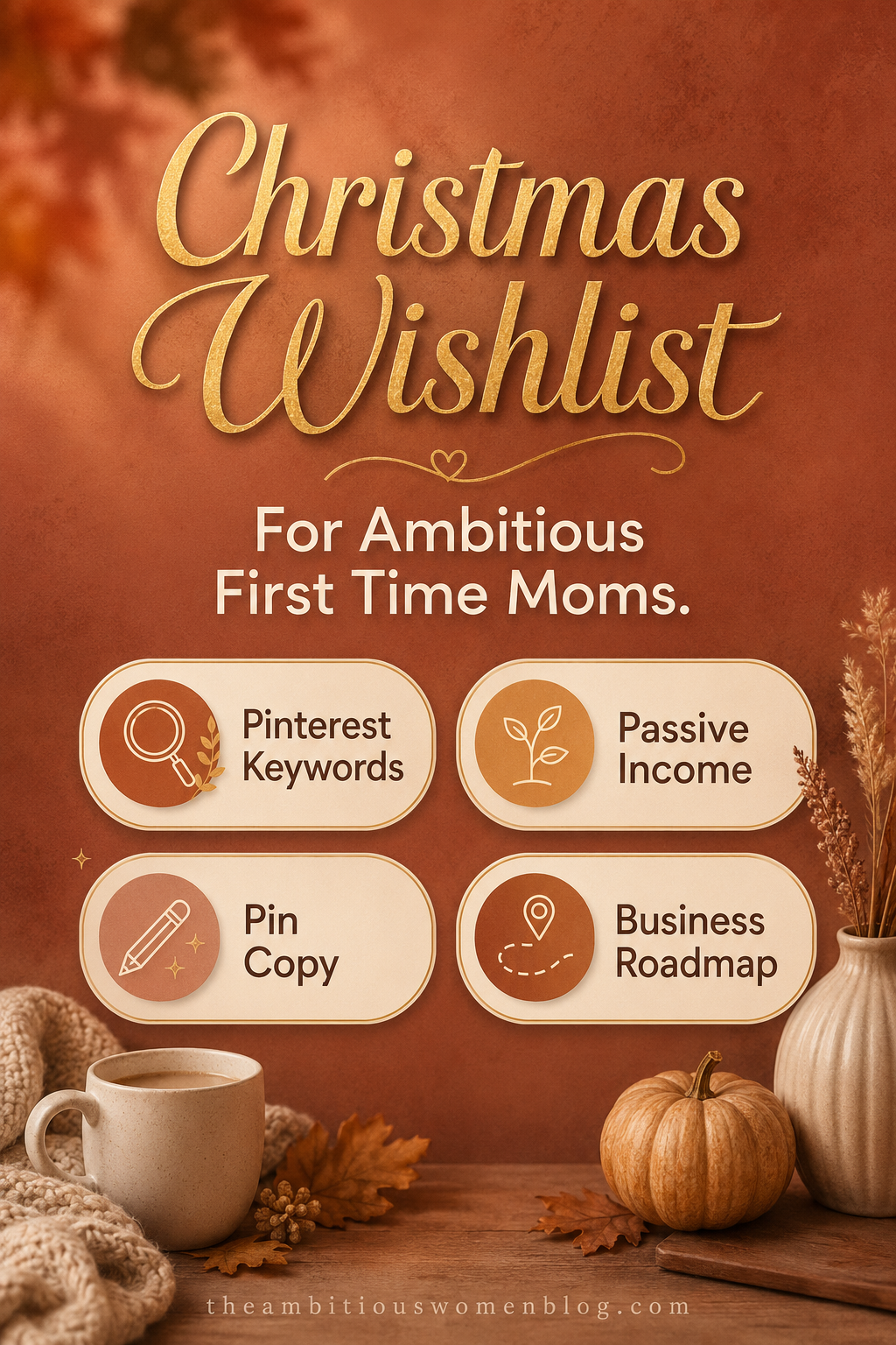 Christmas wishlist ambitious women first time mom online business Pinterest Pinterest app online business ideas working mom make money online Christmas financial freedom burn out affiliate marketing lead generation make money online business for ambitious women