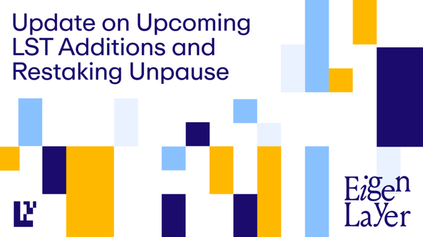 Announcement: Update on Upcoming LST Additions and Restaking Unpause