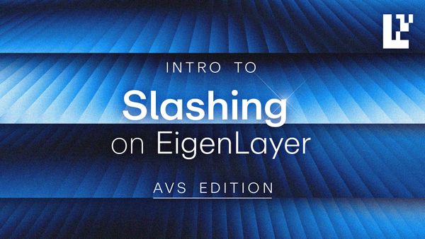 Intro to Slashing on EigenLayer: AVS Edition