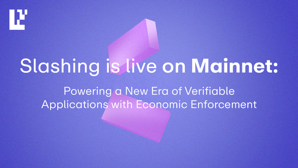 Slashing Goes Live on Mainnet: Powering a New Era of Verifiable Applications with Economic Enforcement