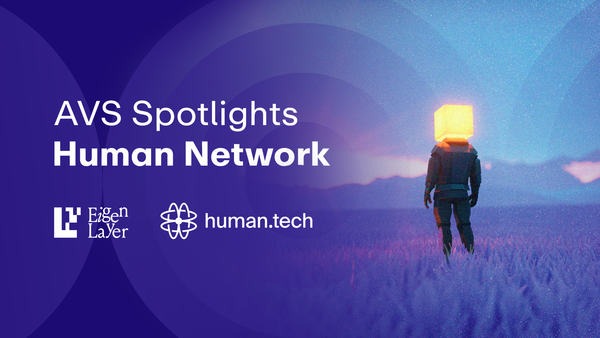 AVS SPOTLIGHT: Human Network by Holonym - Building Human Keys for Perfect Crypto Onboarding