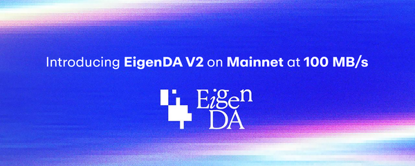 Introducing EigenDA V2 on Mainnet at 100 MB/s