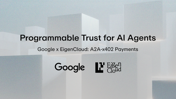 EigenCloud Partners with Google to Power Business & Consumer Trust in AI Payments
