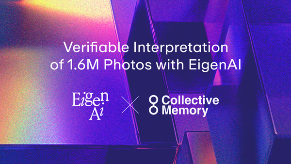 How Collective Memory Uses EigenAI to Verify 1.6M War Photos, Protests, and Party Pics Onchain