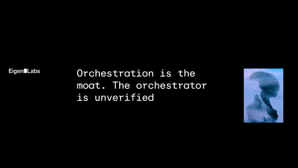 Orchestration Is the Moat. The Orchestrator Is Unverified