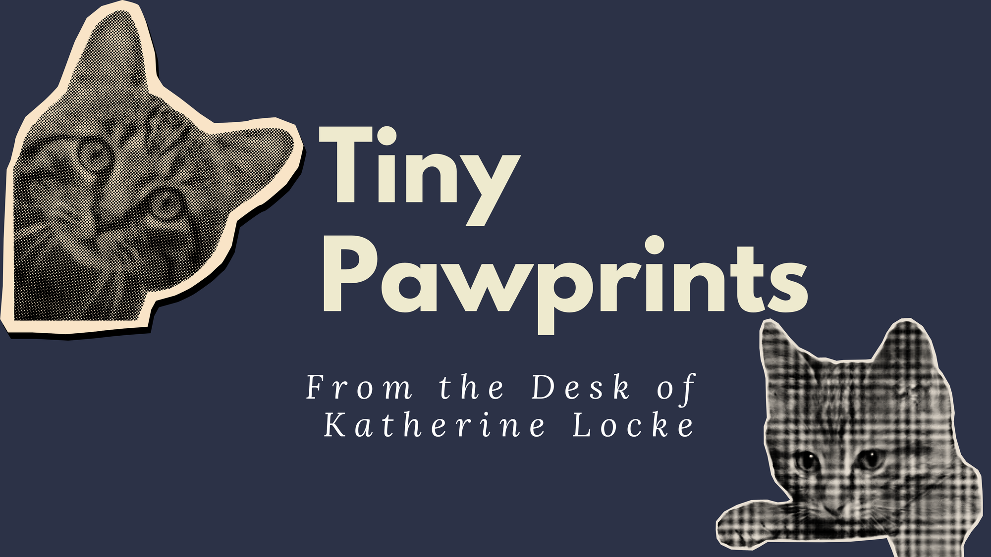 Tiny Pawprints: From the Desk of Katherine Locke