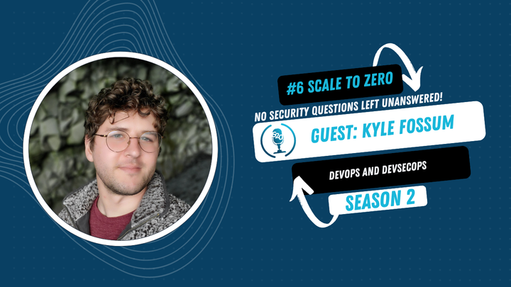 Digging Deeper on DevOps & DevSecOps with Kyle Fossum