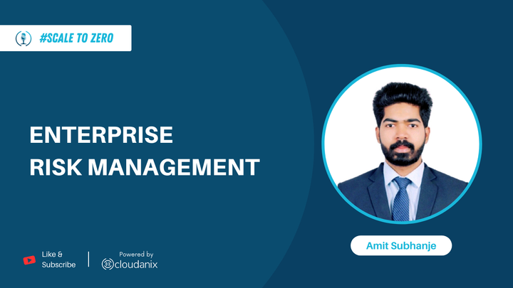 Conquering Enterprise Risk Management with Amit Subhanje