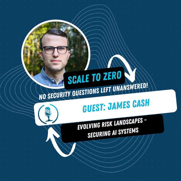 Zero Trust AI & Human Risk: A Guide to Future-Proofing Security with James Cash