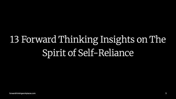13 Forward Thinking Insights on the Spirit of Self-Reliance