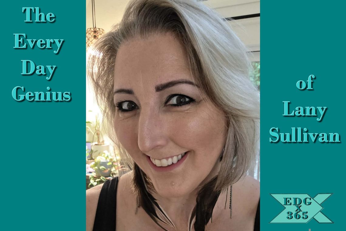 The Every Day Genius of Lany Sullivan