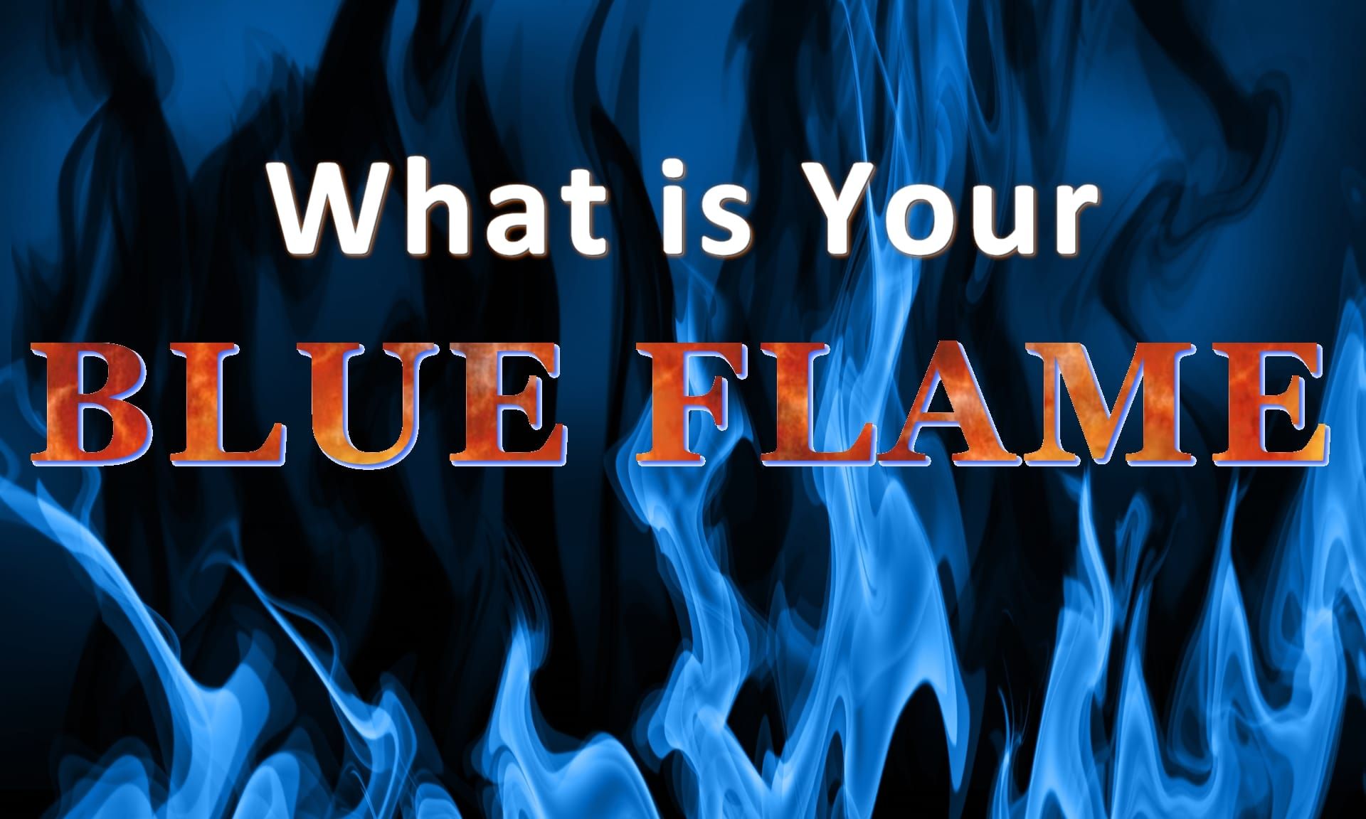 Blue Flame: Life on Fire