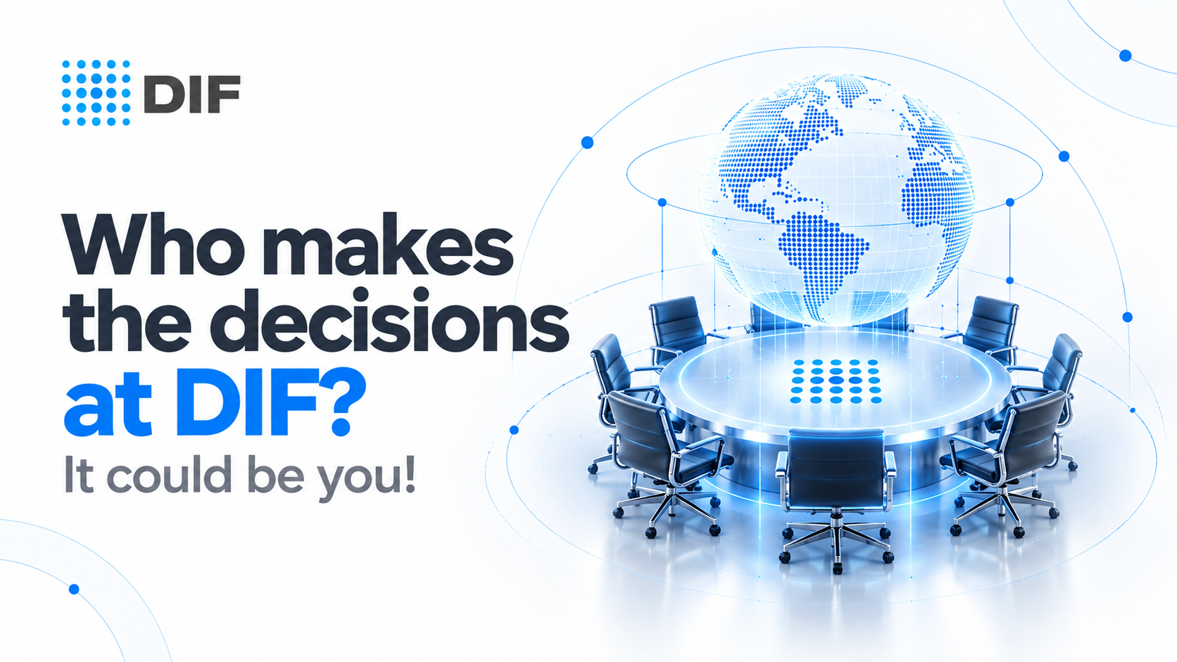 Who makes the decisions at DIF? It could be you! — Part 1